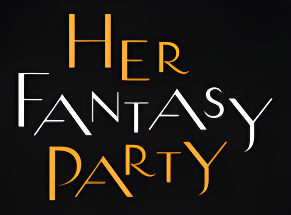 Her Fantasy Party